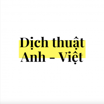 Dịch thuật Anh – Việt Việt – Anh